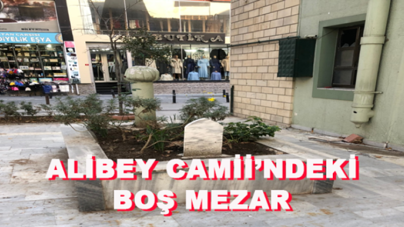 Alibey Camisindeki Mezarlık boş çıktı