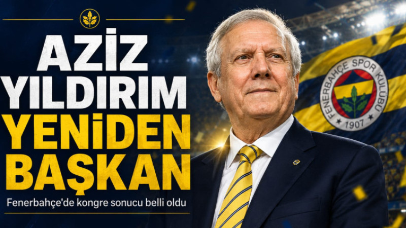 AZİZ YILDIRIM FENERBAHÇE’DE YENİDEN BAŞKAN