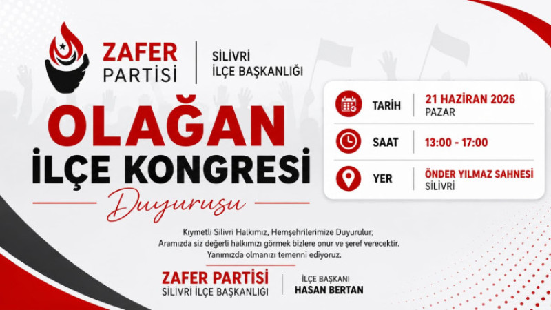 Zafer Partisi Silivri İlçe Kongresi İçin Tarih Belli Oldu